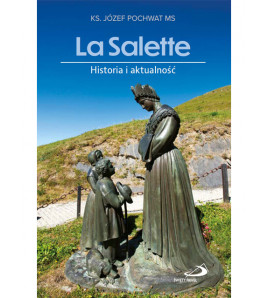 La Salette. Historia i...