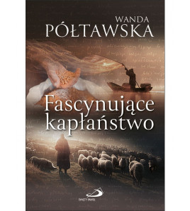 Fascynujące kapłaństwo