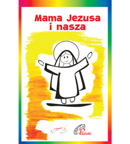Mama Jezusa i nasza